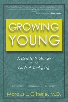 Growing Young: A Doctor's Guide to the NEW Anti-Aging