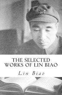 The Selected Works of Lin Biao