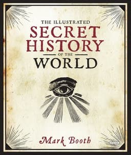 Illustrated Secret History of the World