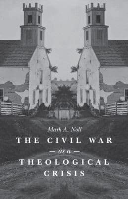 Civil War As a Theological Crisis