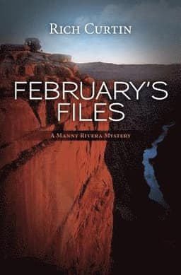 February's Files: A Manny Rivera Mystery