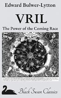 Vril: The Power of the Coming Race