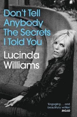 Don't Tell Anybody the Secrets I Told You