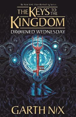 Drowned Wednesday: The Keys to the Kingdom 3