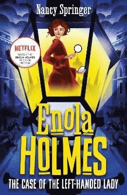 Enola Holmes 2: The Case of the Left-Handed Lady