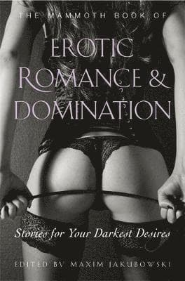 Mammoth Book of Erotic Romance and Domination