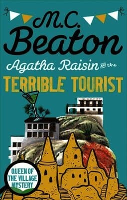 Agatha Raisin and the Terrible Tourist