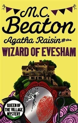 Agatha Raisin and the Wizard of Evesham
