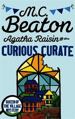 Agatha Raisin and the Curious Curate