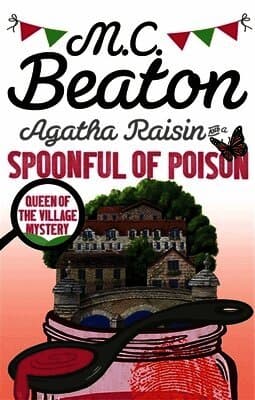 Agatha Raisin and a Spoonful of Poison
