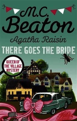 Agatha Raisin: There Goes The Bride