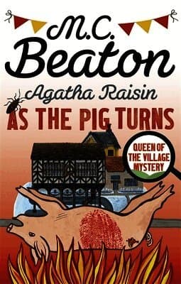 Agatha Raisin: As The Pig Turns