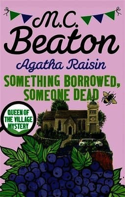 Agatha Raisin: Something Borrowed, Someone Dead