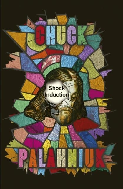 Omslag till boken Shock Induction av Chuck Palahniuk