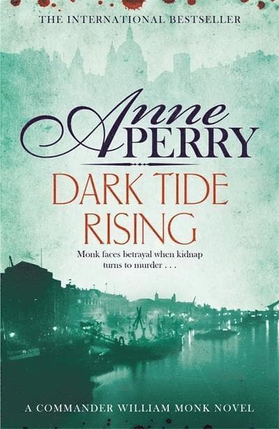 Dark Tide Rising (William Monk Mystery, Book 24)