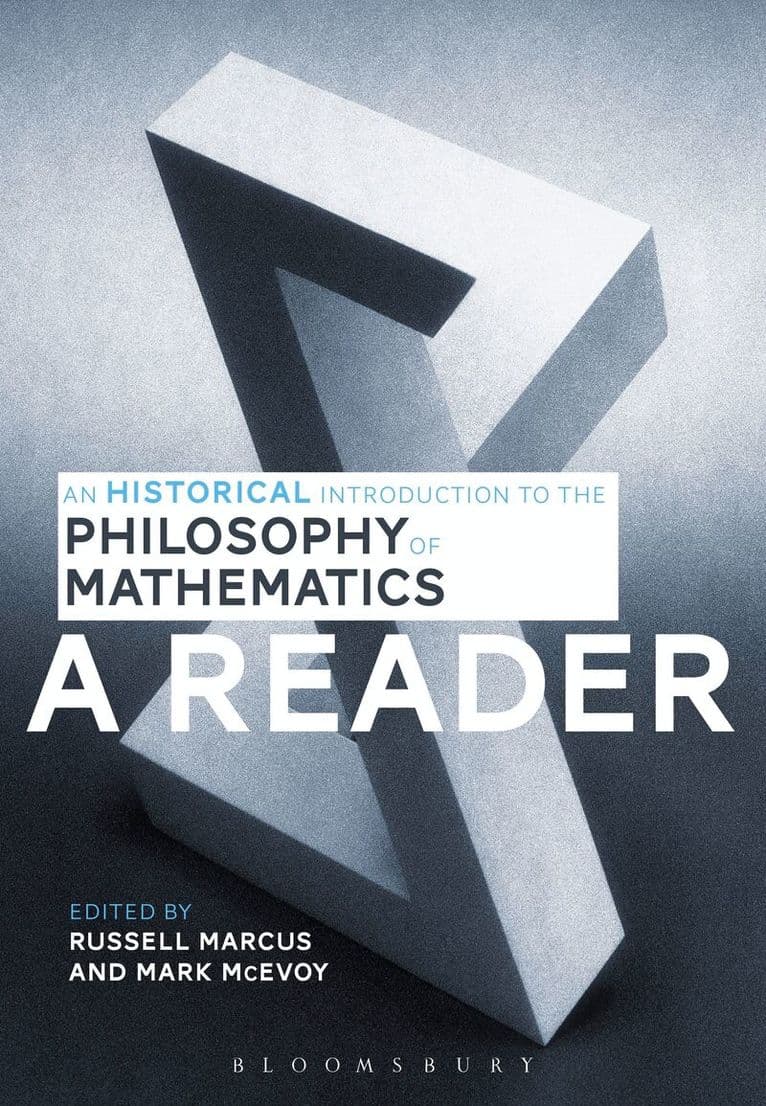 Historical Introduction to the Philosophy of Mathematics: A Reader