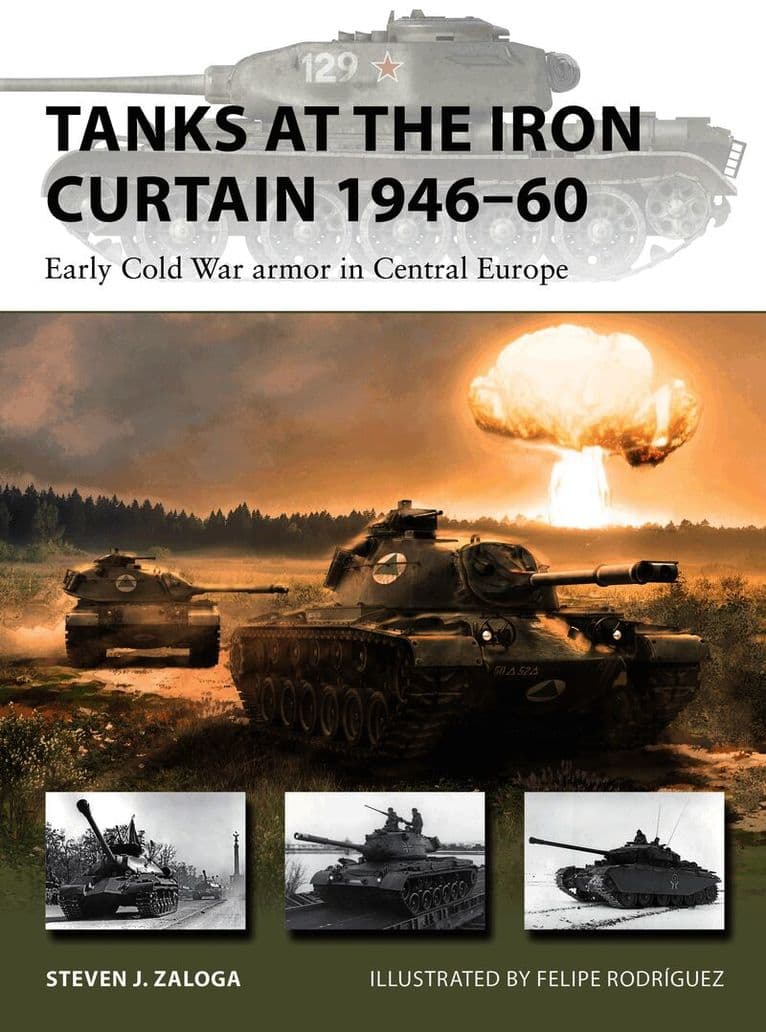 Tanks at the Iron Curtain 1946–60