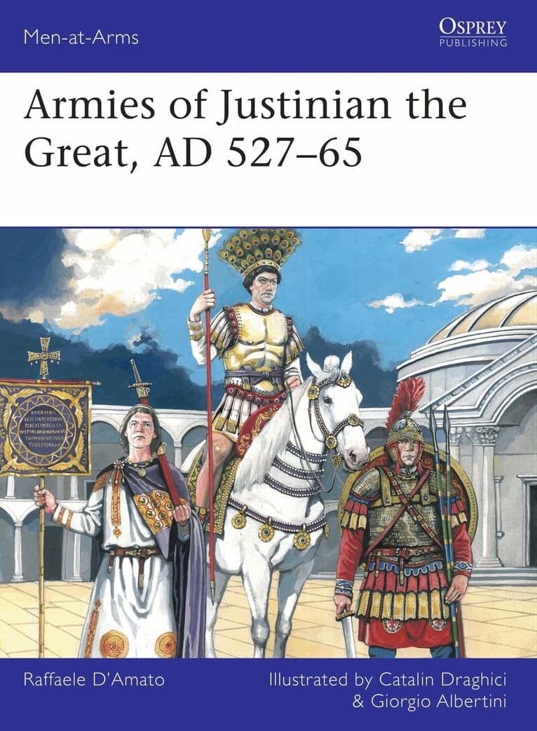 Armies of Justinian the Great, AD 527–65