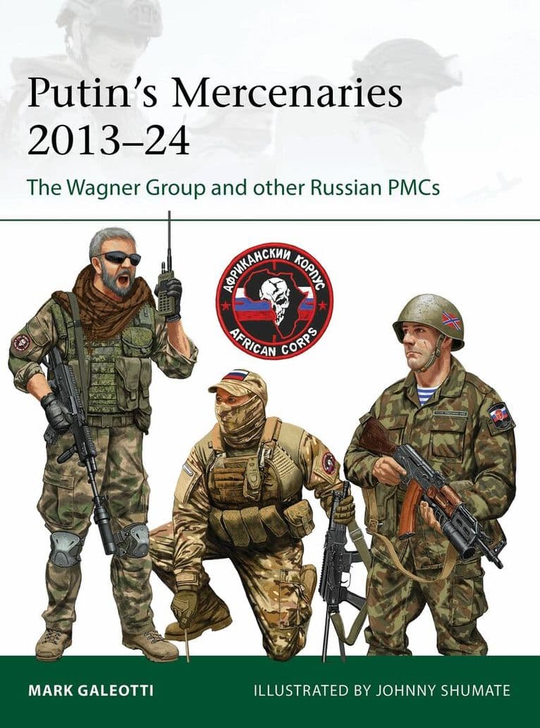 Putin's Mercenaries, 2013–24