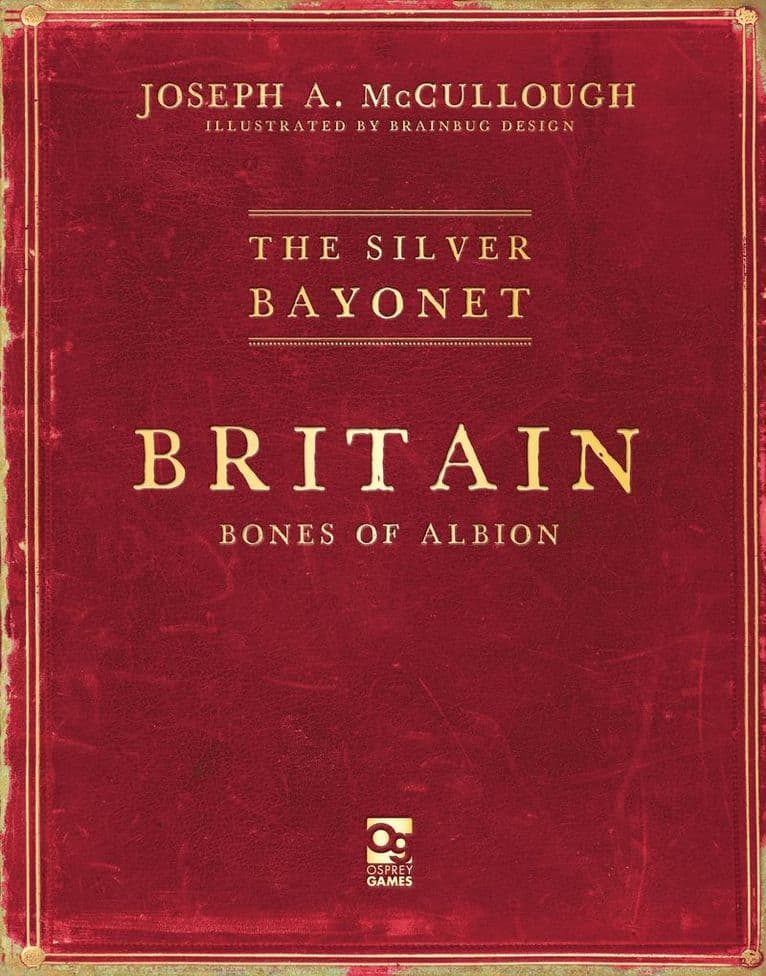 Silver Bayonet: Britain: Bones of Albion