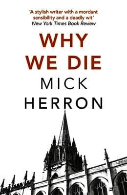 Omslag till boken Why We Die av Mick Herron