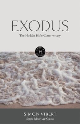 Hodder Bible Commentary: Exodus