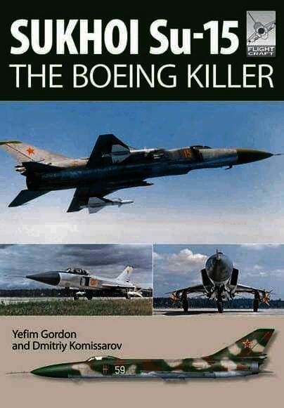 Flight Craft 5: Sukhoi Su-15: The 'Boeing Killer'