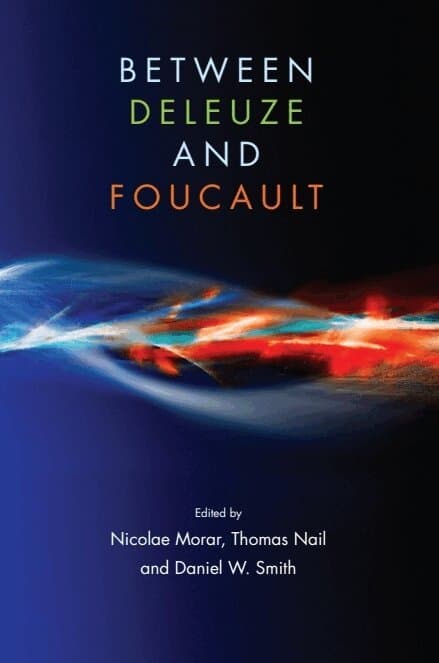 Between Deleuze and Foucault
