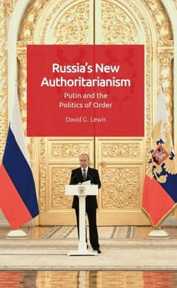 Russia’s New Authoritarianism