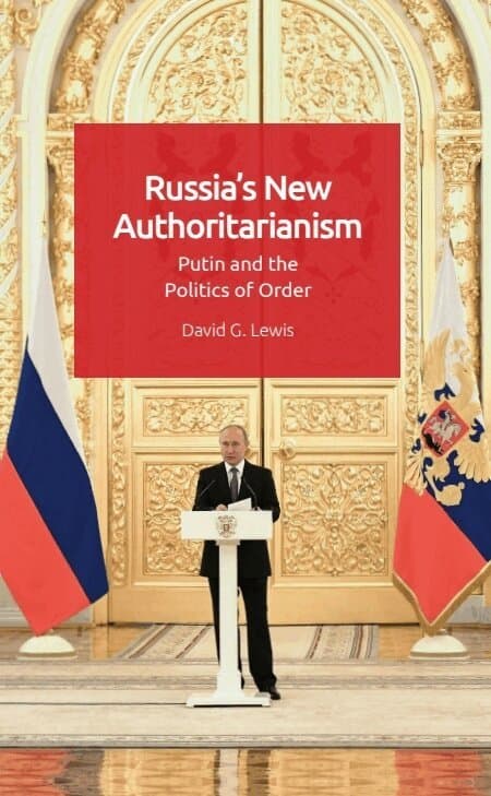 Russia’s New Authoritarianism