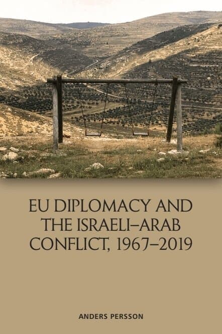 EU Diplomacy and the Israeli–Arab Conflict, 1967–2019