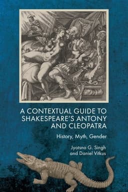 Contextual Guide to Shakespeare's Antony and Cleopatra