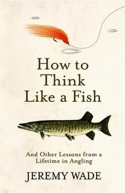 How to Think Like a Fish