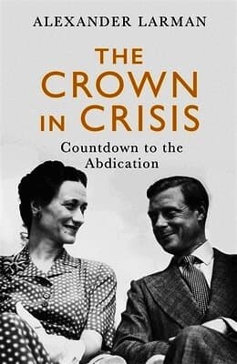 Crown in Crisis - As seen on Channel 4’s Edward vs George