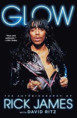 Glow: The Autobiography of Rick James