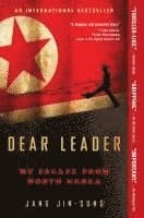 Dear Leader: My Escape from North Korea