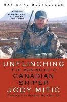 Unflinching: The Making of a Canadian Sniper