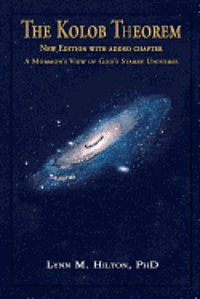 The Kolob Theorem, New Edition with Added Chapter: A Mormon's View of God's Starry Universe