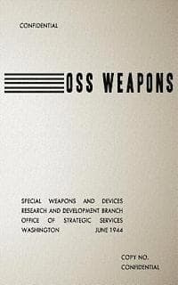OSS Weapons: Special Weapons and Devices