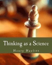 Thinking as a Science (Large Print Edition)