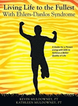 Living Life to the Fullest with Ehlers-Danlos Syndrome