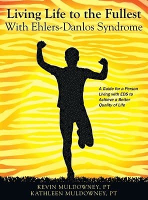 Living Life to the Fullest with Ehlers-Danlos Syndrome