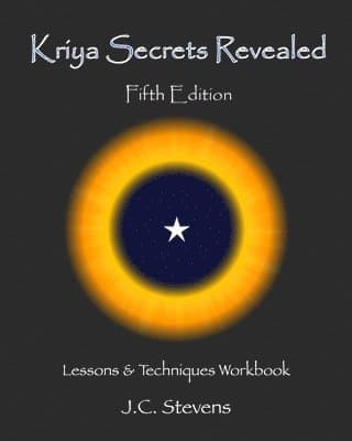 Kriya Secrets Revealed: Complete Lessons and Techniques