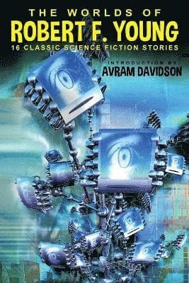 Worlds of Robert F. Young