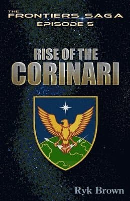 Ep.#5 - "Rise of the Corinari"