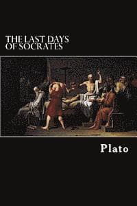 The Last Days of Socrates: Euthyphro, Apology, Crito, Phaedo