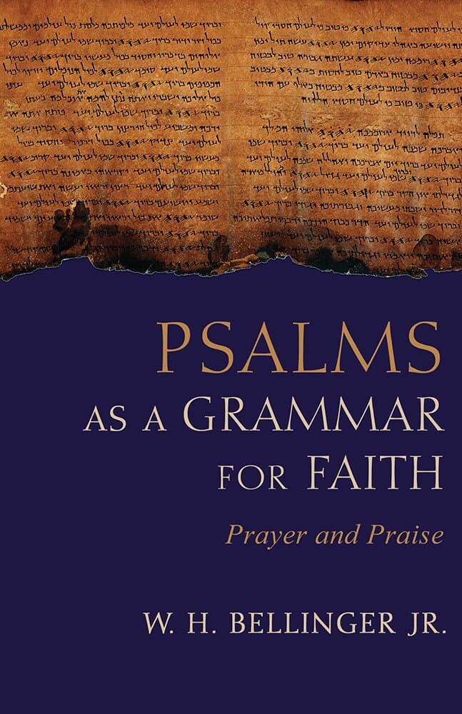Psalms As a Grammar for Faith