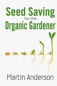 Seed Saving for the Organic Gardener