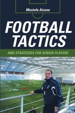 Football Tactics and Strategies For Senior Players