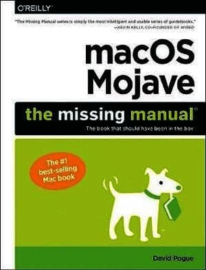Macos Mojave: The Missing Manual